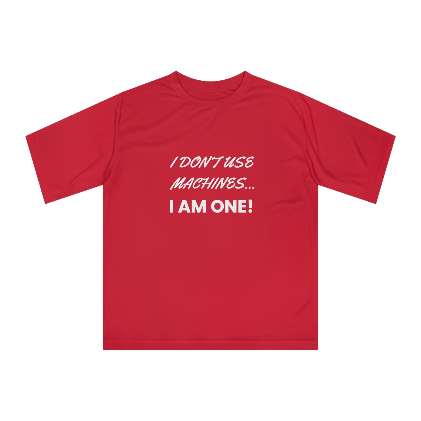 i don't use machines i am one Gym T-Shirt - Inspiring Workout Wear for Fitness Fans - Perfect for Gym Sessions or Sports Gifts