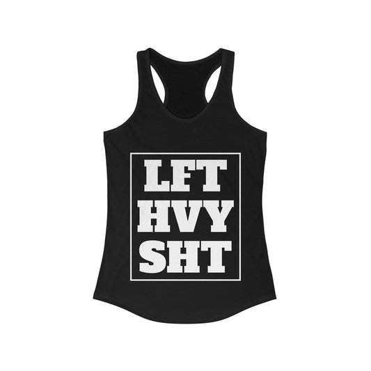 LFT HVY SHT Women's Racerback Tank, Inspirational Fitness Workout Apparel, Gym Motivation Clothing, Gift for Active Women